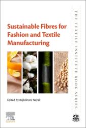 Sustainable Fibres for Fashion and Textile Manufacturing (ISBN: 9780128240526)