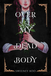 Over My Dead Body - Sweeney Boo (ISBN: 9780063056305)