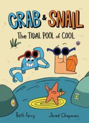 Crab and Snail: The Tidal Pool of Cool (ISBN: 9780062962164)