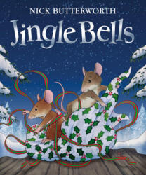 Jingle Bells - Nick Butterworth (ISBN: 9780008499716)