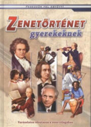 ZENETÖRTÉNET GYEREKEKNEK (2012)