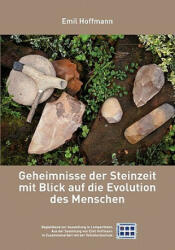 Geheimnisse der Steinzeit mit Blick auf die Evolution des Menschen - Emil Hoffmann (2011)