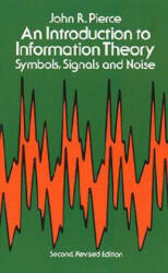 Introduction to Information Theory, Symbols, Signals and Noise - John R Pierce (2011)