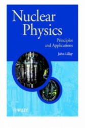 Nuclear Physics - Principles & Applications - J. Lilley (ISBN: 9780471979364)