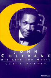 John Coltrane - Lewis Porter (2001)