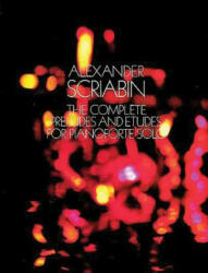 Complete Preludes and Etudes for Pianoforte Solo - Alexander Scriabin (2006)