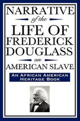 Narrative of the Life of Frederick Douglass an American Slave: Written by Himself (2008)