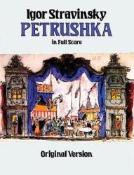Petrushka in Full Score - Igor Stravinsky (2007)