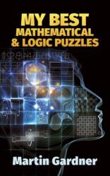 My Best Mathematical and Logic Puzzles (2011)