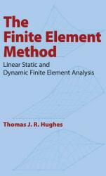 The Finite Element Method: Linear Static and Dynamic Finite Element Analysis (2008)