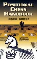 Positional Chess Handbook - Israel Gelfer (2010)