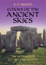 Echoes of the Ancient Skies: The Astronomy of Lost Civilizations (2008)