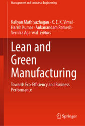 Lean and Green Manufacturing: Towards Eco-Efficiency and Business Performance (ISBN: 9789811655500)
