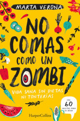 No Comas Como Un Zombi (ISBN: 9788491395935)