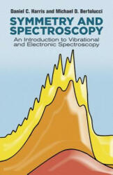 Symmetry and Spectroscopy - Daniel C. Harris, Michael D. Bertolucci (2011)