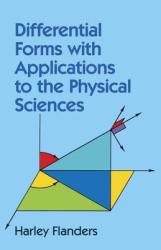 Differential Forms with Applications to the Physical Sciences - Harley Flanders (2012)