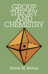 Group Theory and Chemistry - David M Bishop (2001)