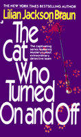 The Cat Who Turned on and Off - Lilian Jackson Braun (2012)