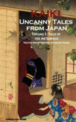 Tales of the Metropolis - Kaiki: Uncanny Tales from Japan Vol. 3 (2012)