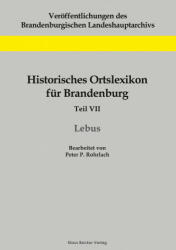 Historisches Ortslexikon fur Brandenburg, Teil VII, Lebus (ISBN: 9783883723075)