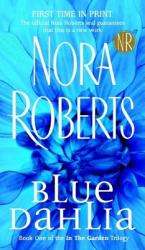Blue Dahlia - Nora Roberts (2011)