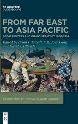 From Far East to Asia Pacific: Great Powers and Grand Strategy 1900-1954 (ISBN: 9783110717402)