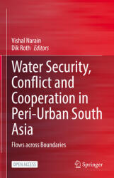 Water Security Conflict and Cooperation in Peri-Urban South Asia: Flows Across Boundaries (ISBN: 9783030790349)