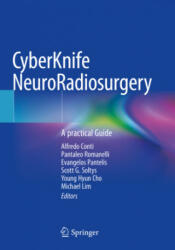 Cyberknife Neuroradiosurgery: A Practical Guide - Alfredo Conti, Pantaleo Romanelli, Evangelos Pantelis (ISBN: 9783030506704)