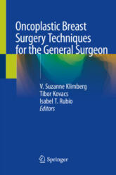 Oncoplastic Breast Surgery Techniques for the General Surgeon - Isabel T. Rubio, Tibor Kovacs (ISBN: 9783030401986)
