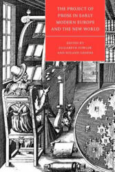 Project of Prose in Early Modern Europe and the New World - Elizabeth FowlerRoland Greene (2008)