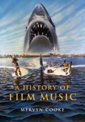 History of Film Music - Mervyn Cooke (2009)