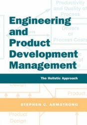 Engineering and Product Development Management - Stephen Armstrong (2012)