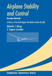 Airplane Stability and Control - Malcolm J. AbzugE. Eugene Larrabee (2010)