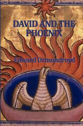 David and the Phoenix - Edward Ormondroyd (2009)