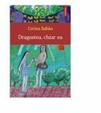 Dragostea, chiar ea - Corina Sabau (ISBN: 9789734626861)