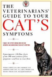 Veterinarians' Guide to Your Cat's Symptoms - Michael S. Garvey, Anne E. Hohenhaus, Melissa S. Wallace (ISBN: 9780375752278)
