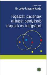 Fogászati páciensek ellátását befolyásoló állapotok és betegségek (ISBN: 9789633315385)