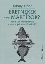Eretnekek vagy mártírok? (2022)