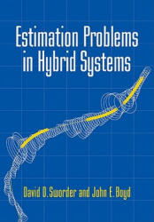 Estimation Problems in Hybrid Systems - David D. SworderJohn E. Boyd (2003)