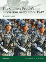 Chinese People's Liberation Army since 1949 - Benjamin Lai (2012)