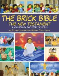 Brick Bible: The New Testament - Brendan Powell Smith (2012)