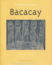 Witold Gombrowicz: Witold Gombrowicz: Bacacay (2006)