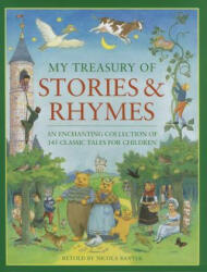 My Treasury of Stories & Rhymes: An Enchanting Collection of 145 Classic Tales for Children (2012)