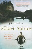 Golden Spruce - A True Story of Myth Madness and Greed (2007)