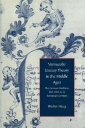 Vernacular Literary Theory in the Middle Ages - Walter Haug (2011)