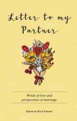 Letter to My Partner: Words of Love and Perspectives on Marriage (ISBN: 9789815009309)