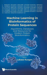 Machine Learning in Bioinformatics of Protein Sequences (ISBN: 9789811258572)