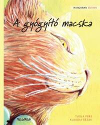 A gygyt macska: Hungarian Edition of The Healer Cat (ISBN: 9789523571150)