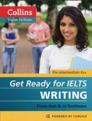 English for IELTS. Get Ready for IELTS, Writing IELTS 4+ (A2+) - Fiona Aish, Jo Tomlinson (2012)