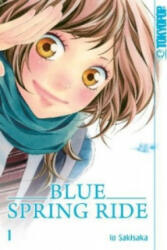 Blue Spring Ride. Bd. 1 - Io Sakisaka (2012)